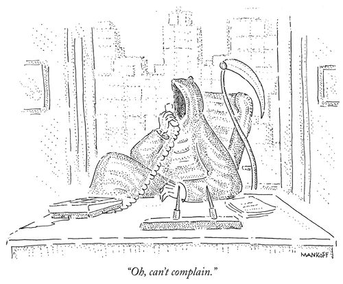 "Oh, can't complain."