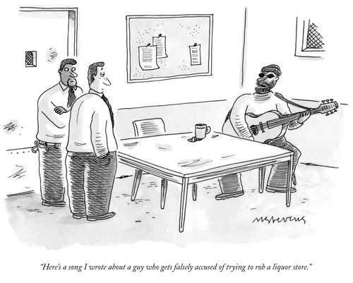 "Here's a song I wrote about a guy who gets falsely accused of trying to rob a liquor store."