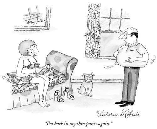 "I'm back in my thin pants again."