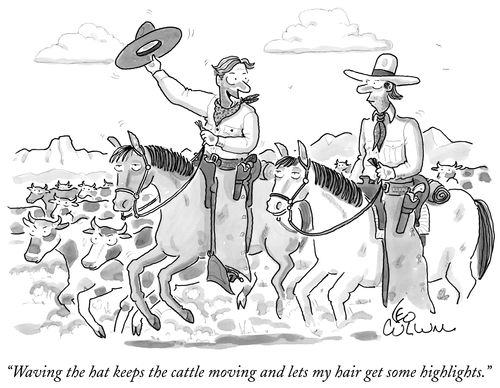 "Waving the hat keeps the cattle moving and lets my hair get some highlights."
