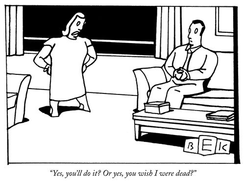 "Yes, you'll do it? Or yes, you wish I were dead?"
