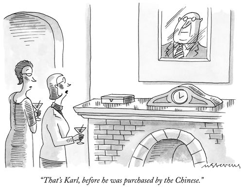 "That's Karl, before he was purchased by the Chinese."