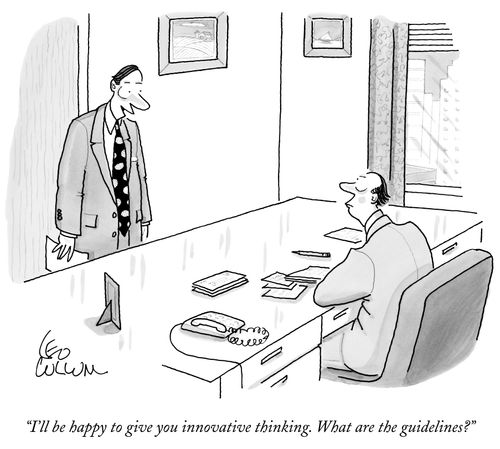 "I'll be happy to give you innovative thinking. What are the guidelines?"