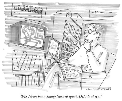 "Fox News has actually learned squat. Details at ten."