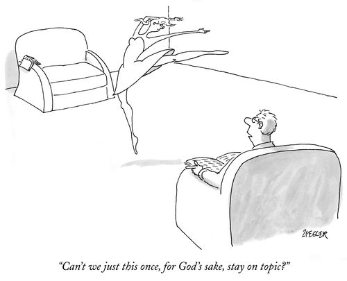 "Can't we just this once, for God's sake, stay on topic?"