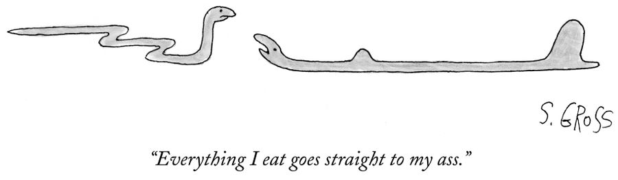 "Everything I eat goes straight to my ass."