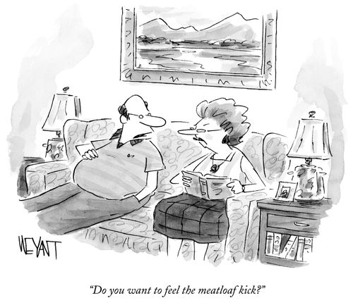 "Do you want to feel the meatloaf kick?"