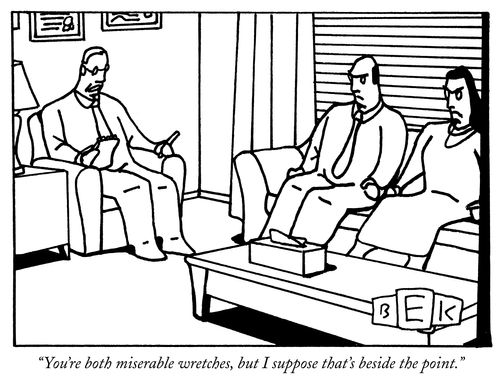 "You're both miserable wretches, but I suppose that's beside the point."