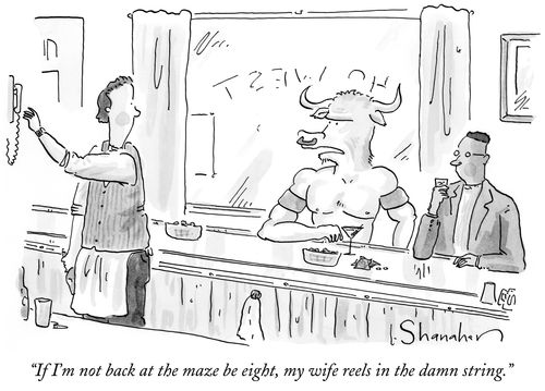 "If I'm not back at the maze by eight, my wife reels in the damn string."