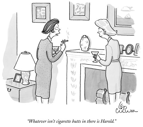 "Whatever isn't cigarette butts in there is Harold."