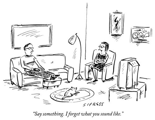 "Say something. I forget what you sound like."