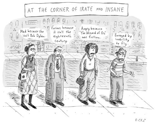 At the Corner of Irate and Insane