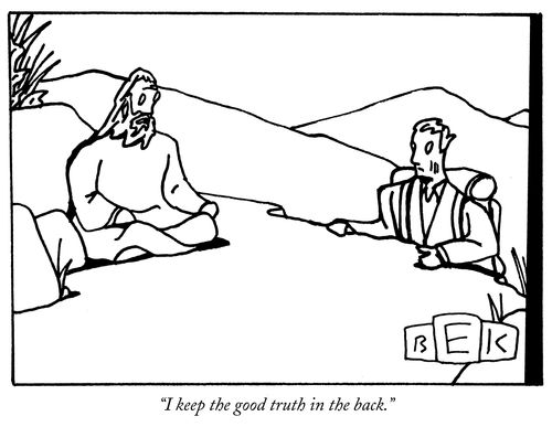 "I keep the good truth in the back."