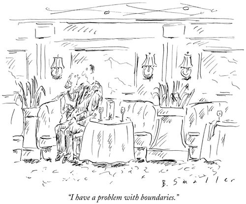 "I have a problem with boundaries."