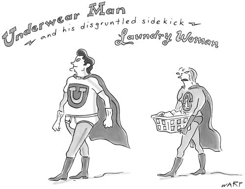 Underwear Man and his disgruntled sidekick Laundry Woman