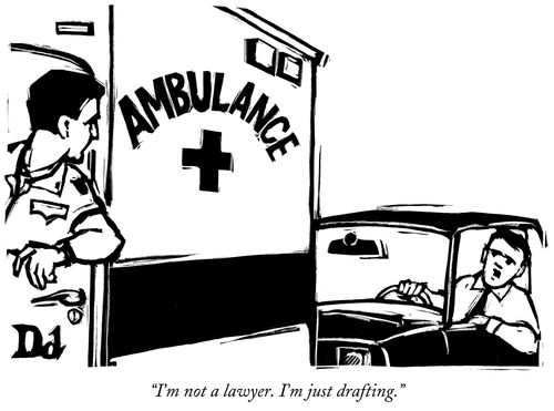 "I'm not a lawyer. I'm just drafting."