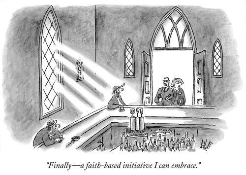 "Finally - a faith-based initiative I can embrace."