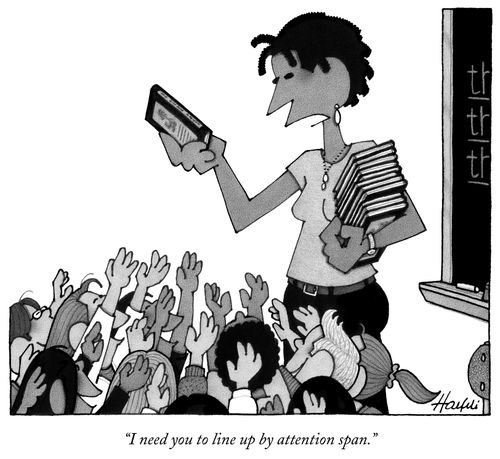 "I need you to line up by attention span."