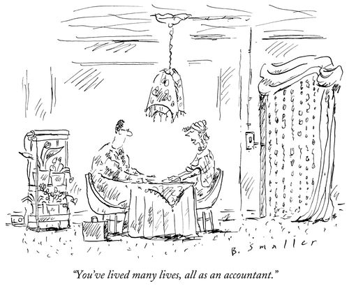 "You've lived many lives, all as an accountant."