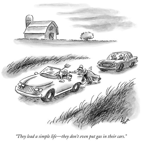 "They lead a simple life - they don't even put gas in their cars."