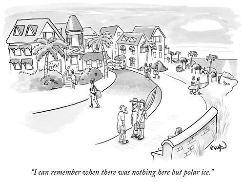 "I can remember when there was nothing here but polar ice."