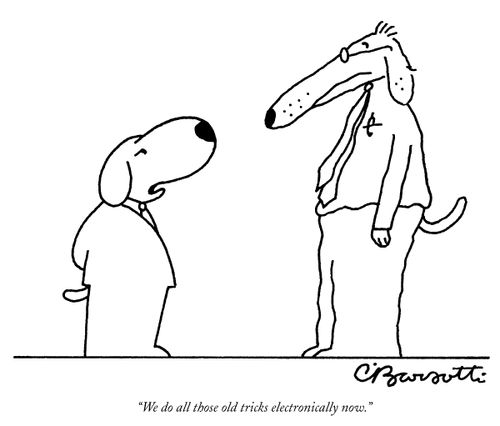 "We do all those old tricks electronically now."
