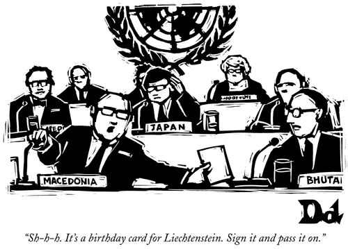 "Sh-h-h. It's a birthday card for Liechtenstein. Sign it and pass it on."
