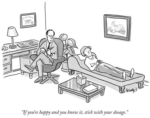 "If you're happy and you know it, stick with your dosage."