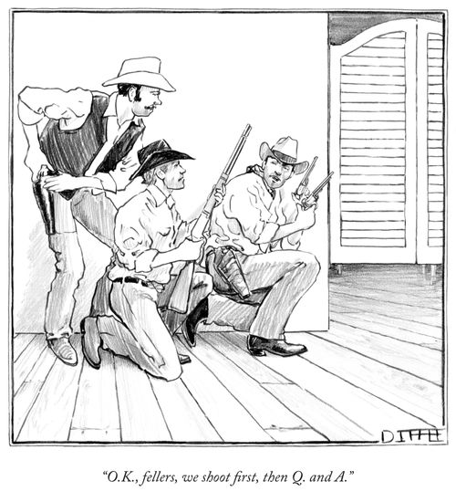 "O.K., fellers, we shoot first, then Q. and A."