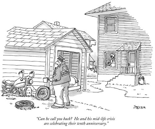 "Can he call you back? He and his mid-life crisis are celebrating their tenth anniversary."