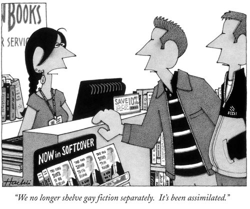 "We no longer shelve gay fiction separately. It's been assimilated."