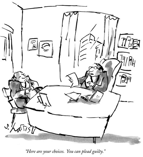 "Here are your choices. You can plead guilty."