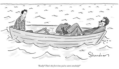 "Really? That's the first time you've eaten somebody?"