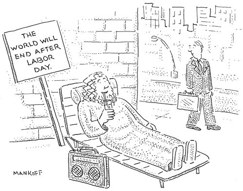 The World Will End... After Labor Day
