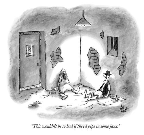 "This wouldn't be so bad if they'd pipe in some jazz."