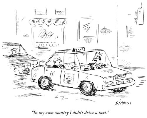 "In my own country I didn't drive a taxi."