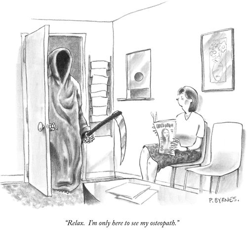 "Relax, I'm only hear to see my osteopath."