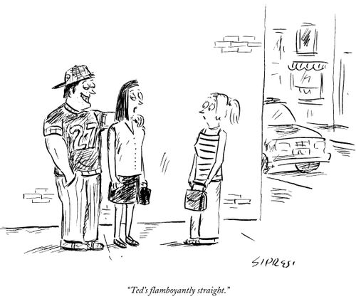 "Ted's flamboyantly straight."