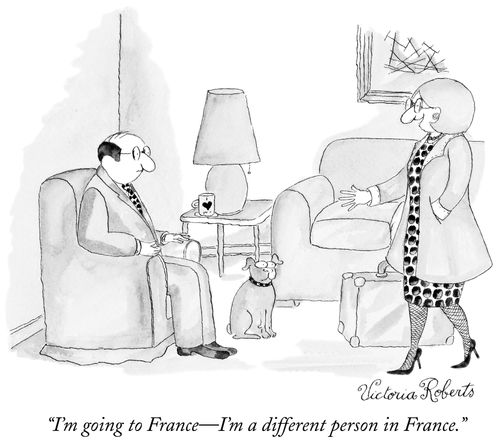 "I'm going to France - I'm a different person in France."