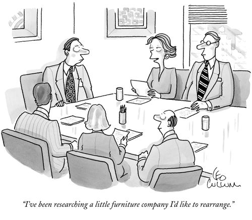 "I've been researching a little furniture company that I'd like to rearrange."