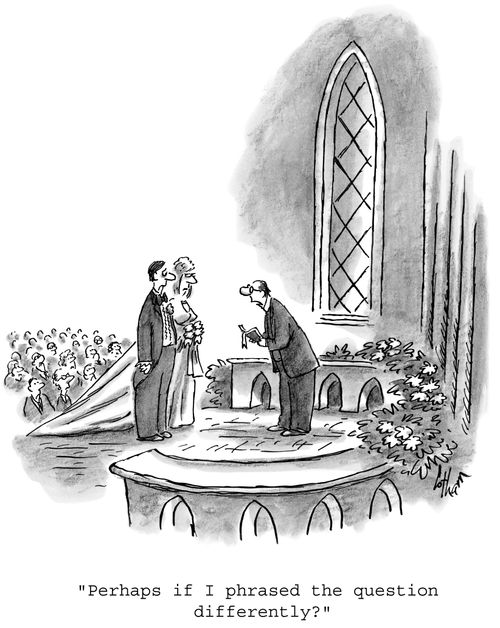 "Perhaps if I phrased the question differently."