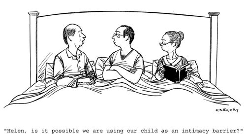 "Helen, is it possible that we are using our child as an intimacy barrier?"