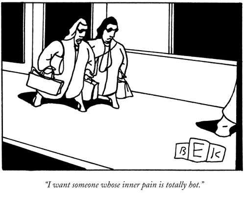 "I want someone whose inner pain is totally hot."