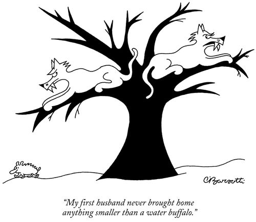 "My first husband never brought home anything smaller than a water buffalo."