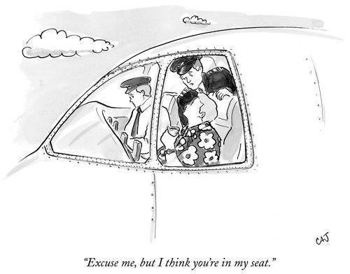 "Excuse me, but I think you're in my seat."
