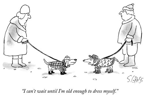 "I can't wait until I'm old enough to dress myself."