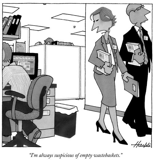 "I'm always suspicious of empty wastebaskets."