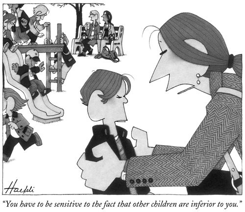 "You have to be sensitive to the fact that other children are inferior to you."