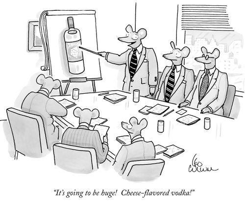 "It's going to be huge! Cheese-flavored vodka!"