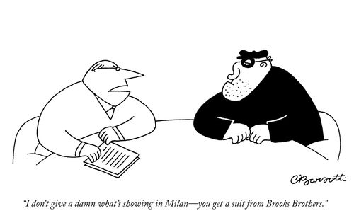 "I don't give a damn what's showing in Milan—you get a suit from Brooks Brothers."